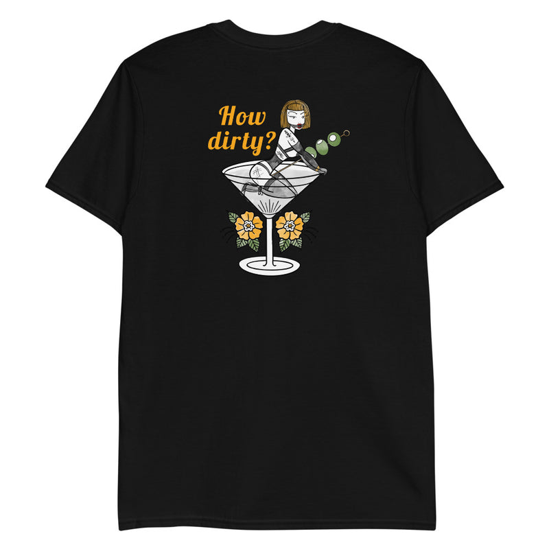 'Dirty Martini' on Back Unisex Black T-Shirt